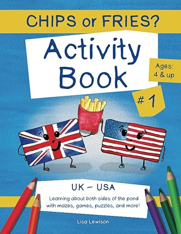 Chips or Fries Activity book #1 – Taste Of Britain