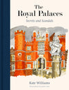 The Royal Palaces: Secrets and Scandals Hardcover