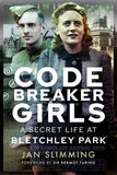 CODEBREAKER GIRLS: A SECRET LIFE AT BLETCHLY PARK